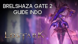 Guide Brelshaza Gate 2 Indonesia  Lost Ark [upl. by Anayek77]