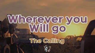 Wherever you will go  the Calling lyrics [upl. by Hsejar]