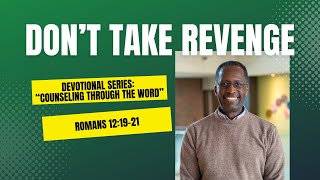 Dont Take Revenge Romans 12921 [upl. by Nosyt59]