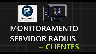 MONITORAMENTO RADIUS CLIENTES [upl. by Phaedra552]