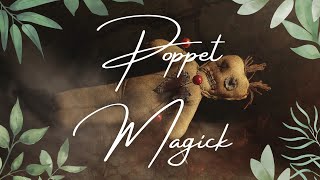 Poppet Magick Old School Witchcraft How To Work With Spelldolls Poppets Taglocks [upl. by Mmada]