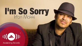 Irfan Makki  Im So Sorry  Official Lyric Video [upl. by Ardnos]