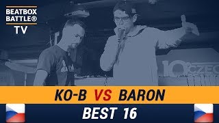 KoB vs Baron  Best16  Czech Beatbox Battle [upl. by Htur829]