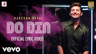 Do Din  Official Lyric Video  Darshan Raval  Latest Dance Hit 2018 [upl. by Allisan218]