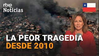 CHILE MUEREN 112 PERSONAS en los DEVASTADORES INCENDIOS de VALPARAÍSO  RTVE Noticias [upl. by Pilar]