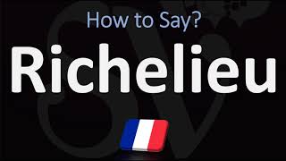 How to Pronounce Richelieu CORRECTLY French amp English Pronunciation [upl. by Neersin289]