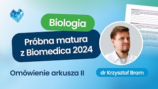 Ogólnopolska Próbna Matura z Biologii 2024 Biomedica – omówienie arkusza II [upl. by Allene]