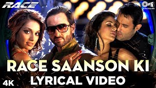 Race Saanson Ki Lyrical  Race  Saif Ali Khan Bipasha Basu Katrina Kaif amp Akshaye Khanna  Pritam [upl. by Deloria]