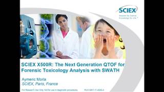 SCIEX X500R The Next Generation QTOF for Forensic Toxicology Analysis with SWATH [upl. by Klara625]