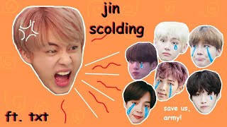 jin scolding his members ft txt for 432 seconds straight REUPLOAD [upl. by Xenia]