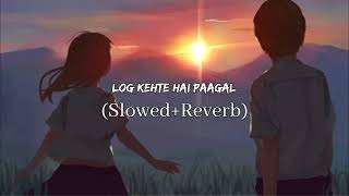 Log Kehte Hai Paagal  SlowedReverb Kasam Ki Kasam  Rahul Jain  Lyrics [upl. by Schuman]