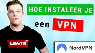 VPN installeren  Hoe installeer je een VPN  NordVPN [upl. by Yard]