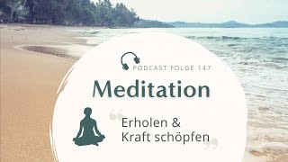 Meditation  Erholung und Kraft schöpfen  Entspannen loslassen und Energie aufladen [upl. by Llednov]