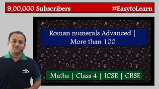 Roman numerals Advanced  More than 100  Class 4  ICSE  CBSE [upl. by Antoine]