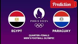 Egypt vs paraguay quarterfinal olympic thriller prediction [upl. by Prouty]