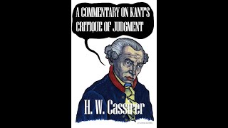 A commentary on Kants Critique of judgment  H W Cassirer part 2 [upl. by Demahom]