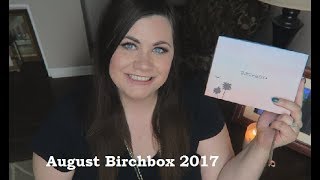 August Birchbox 2017 [upl. by Bradley]