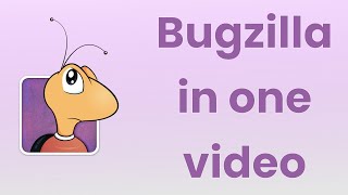 Complete Bugzilla Tutorial in 1 Hour [upl. by Tedric596]