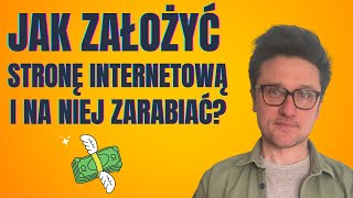 Jak założyć stronę internetową która będzie zarabiać 💰 [upl. by Enelegna]