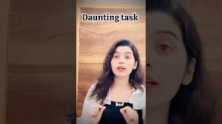 Daunting task 💎englishlearning english englishgrammar education explore newwords [upl. by Sanjay228]