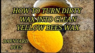 Rendering Dirty Bees Wax Into Clean Yellow Wax [upl. by Naret]