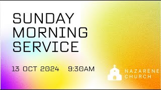 SUNDAY MORNING SERVICE  13OCT2024  NAZARENE CHURCH LIVE [upl. by Zetana797]