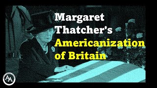 How Margaret Thatcher Changed British Culture Forever [upl. by Linskey]