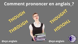 Comment Prononcer ✦ THOUGH THOUGHT THROUGH ✦ en anglais   quelques phrases dusages [upl. by Sebbie188]