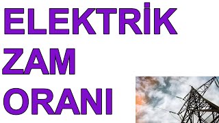 ELEKTRİK ZAMMI Elektrik Zammı Temmuz 2024 EPDK elektrik fiyat artışı ne kadar kaç TL oldu [upl. by Lacim49]