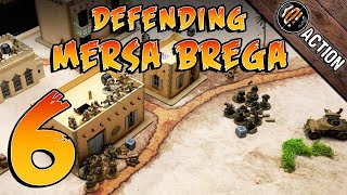 Germans DAK vs British Commonwealth  quotDefending Mersa Bregaquot Bolt Action battle report 1000 pts [upl. by Lad]