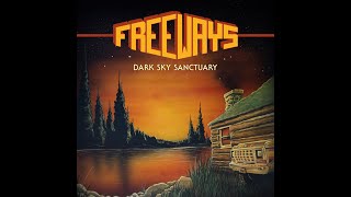 Freeways  Dark Sky Sanctuary Dark Sky Sanctuary 2024 [upl. by Nirda]