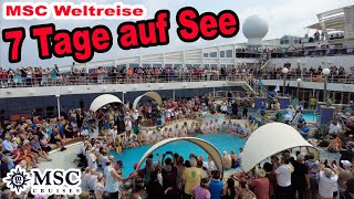 7 Tage auf dem Atlantik 183 Stunden 🛳️ MSC Weltreise 2024 mit der MSC Poesia 011 [upl. by Eiboj]