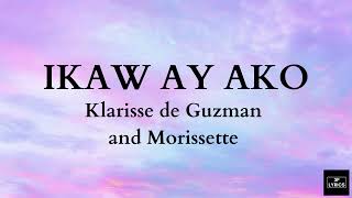 IKAW AY AKO  Klarisse De Guzman with Morissette Lyrics [upl. by Rednael337]