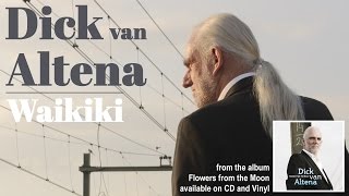 Dick van Altena Waikiki Official Video [upl. by Hathaway]