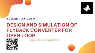 Design and simulation of Flyback Converter  MATLAB [upl. by Elleraj]