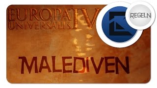 Lets Play Europa Universalis 4  Malediven 000 Regeln amp Einführung HDDeutsch [upl. by Akimert]