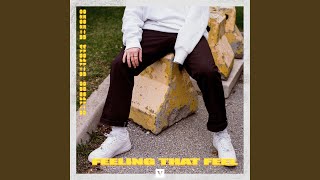 Feeling That Feel [upl. by Ecyac]