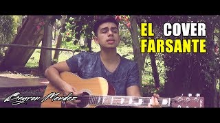 El Farsante  Ozuna Cover Bayron Mendez [upl. by Guod155]