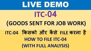 GST  ITC 04 LIVE DEMO ITC04 DETAILS OF GOODS SENT TO JOB WORKER HOW TO FILE ITC 04 [upl. by Lertnom802]