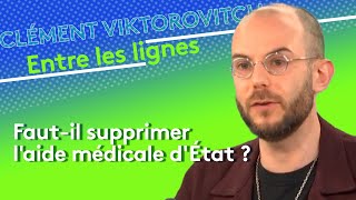 Clément Viktorovitch  fautil supprimer laide médicale dÉtat [upl. by Sivolc]