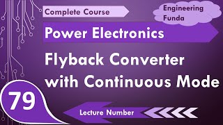 Flyback Converter with Continuous Mode of Operation in Power Electronics by Engineering Funda [upl. by Flory]