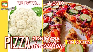 Pizza de masa de coliflor ¡Sin gluten  Cocina Vegan Fácil [upl. by Bogoch]