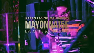 Kapag Lasing Malambing by Mayonnaise Live at The Social House [upl. by Gaynor845]