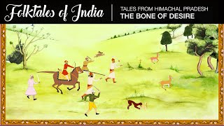 Folktales of India  Tales from Himachal Pradesh  The Bone of Desire [upl. by Annnora]