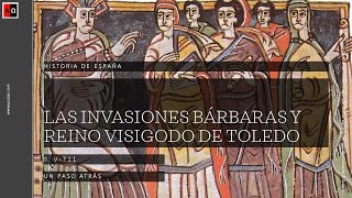 Las invasiones bárbaras y el Reino visigodo de Toledo [upl. by Noved]