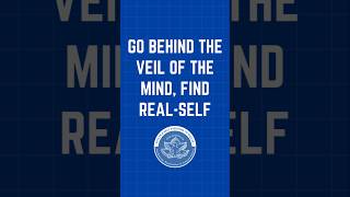 Go behind the veil of the mind find real self [upl. by Corene50]