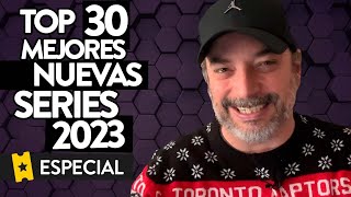 Las mejores nuevas series de 2023  TOP 30 [upl. by Antons]