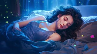 Beautiful Relaxing Sleep Music  Stop Overthinking Healing of Stress Anxiety and Depressive States [upl. by Aetnahs]