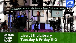 Boston Public Radio Live at the Boston Public Library Tuesday June 14 [upl. by Elamor665]