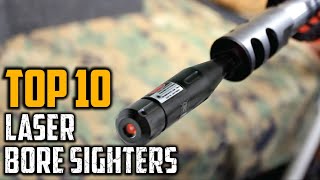 Top 10 Best Laser Bore Sighter Review In 2024 [upl. by Hakkeber]